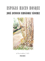 Espigas hacen bosque. José Antonio Fernández Sánchez